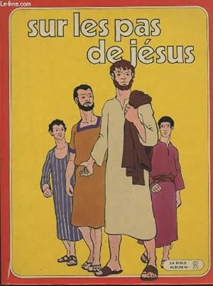 Seller image for La Bible album n2 : Sur les pas de Jsus for sale by Le-Livre