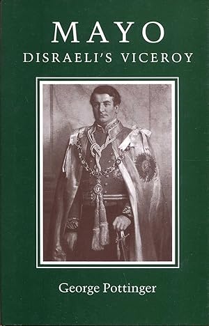 Seller image for Mayo : Disraeli's Viceroy for sale by Pendleburys - the bookshop in the hills