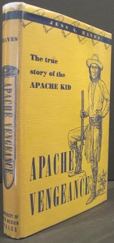 Seller image for Apache Vengeance, The True Story of the Apache Kid for sale by K & B Books