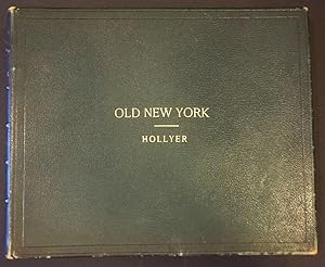 Old New York, Views by S. Hollyer. Volume II