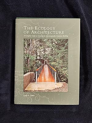 Immagine del venditore per THE ECOLOGY OF ARCHITECTURE: A COMPLETE GUIDE TO CREATING THE ENVIRONMENTALLY CONSCIOUS BUILDING venduto da JB's Book Vault