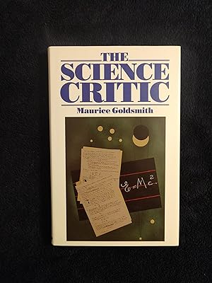 Seller image for THE SCIENCE CRITIC: A CRITICAL ANALYSIS OF THE POPULAR PRESENTATION OF SCIENCE for sale by JB's Book Vault