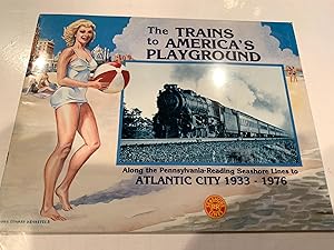 THE TRAINS TO AMERICA'S PLAYground along the Pennsylvania-reading seashore lines to Atlantic City...