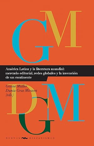 Seller image for Amrica Latina y la literatura mundial: Mercado editorial, r for sale by Imosver