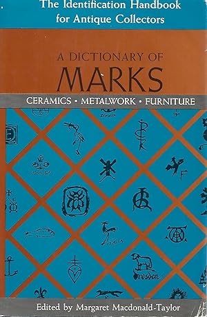 Seller image for A Dictionary of Marks: Ceramics, Metalwork, Furniture for sale by Cher Bibler