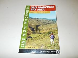 Immagine del venditore per One Night Wilderness: San Francisco Bay Area: Quick and Convenient Backpacking Trips within Two Hours of San Francisco venduto da Paradise Found Books