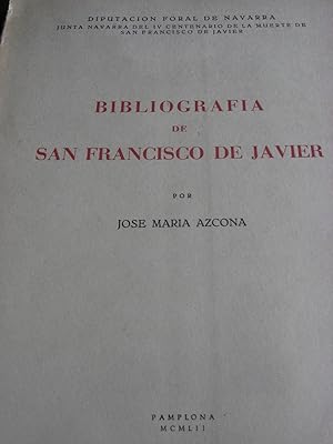 Bild des Verkufers fr BIBLIOGRAFA DE SAN FRANCISCO DE JAVIER zum Verkauf von ALEJANDRIA SEVILLA