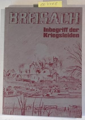 Bild des Verkufers fr Breisach - Inbegriff Der Kriegsleiden zum Verkauf von Antiquariat Trger