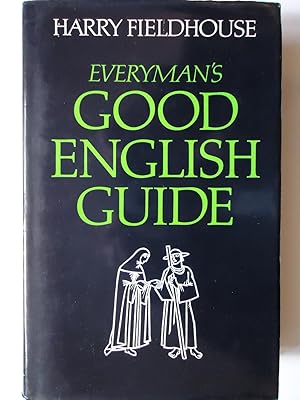 Image du vendeur pour EVERYMAN'S GOOD ENGLISH GUIDE mis en vente par GfB, the Colchester Bookshop