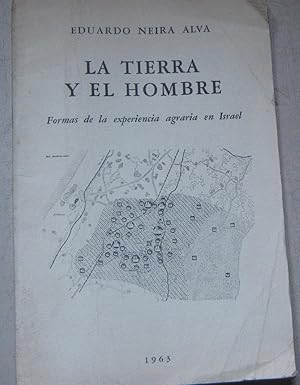 La tierra y el hombre. Formas de la experiencia agraria en Israel