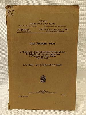 Coal friability tests,: A comparative study of methods for determining the friability of coal and...