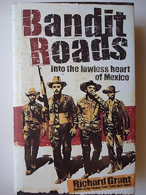 Seller image for BANDIT ROADS. Into the Lawless Heart of Mexico for sale by GfB, the Colchester Bookshop