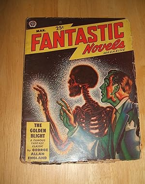 Fantastic Novels Magazine March 1949 Vol. 2 No. 6 ["The Golden Blight"]