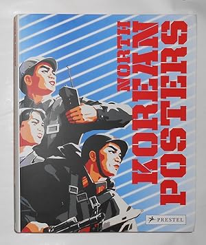 Seller image for North Korean Posters - The David Heather Collection for sale by David Bunnett Books