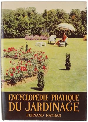 ENCYCLOPEDIE PRATIQUE DU JARDINAGE.: