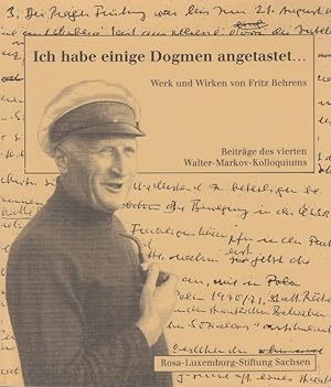 Seller image for Ich habe einige Dogmen angetastet . Werk und Wirken von Fritz Behrens for sale by Leipziger Antiquariat