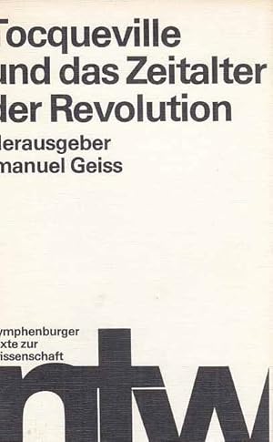 Bild des Verkufers fr Tocqueville und das Zeitalter der Revolution. zum Verkauf von Fundus-Online GbR Borkert Schwarz Zerfa