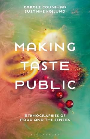 Bild des Verkufers fr Making Taste Public : Ethnographies of Food and the Senses zum Verkauf von GreatBookPrices