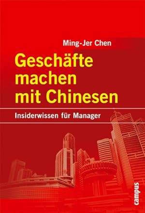 Seller image for Geschfte machen mit Chinesen. Insiderwissen fr Manager. for sale by Antiquariat Thomas Haker GmbH & Co. KG