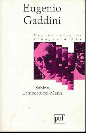 Imagen del vendedor de Eugenio Gaddini. Psychoanalystes d'aujourd hui. a la venta por Fundus-Online GbR Borkert Schwarz Zerfa