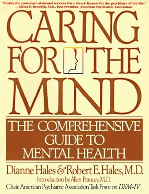 Imagen del vendedor de Caring for the Mind : The Comprehensive Guide to Mental Health a la venta por GreatBookPrices