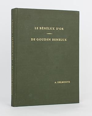 Le Bénélux d'Or. Répertoire du monnayage d'or des territories composant les anciennes Pays-Bas. |...