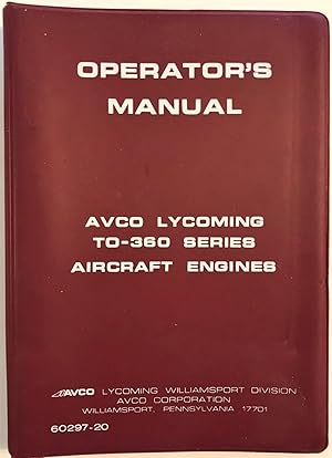 Seller image for Operator's Manual Avco Lycoming Model TO-360 Series Aircraft Engines for sale by The Aviator's Bookshelf