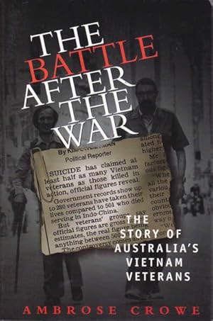 Seller image for The Battle after the War: The Story of Australia's Vietnam Veterans for sale by Goulds Book Arcade, Sydney