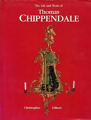 Seller image for The Life and Work of Thomas Chippendale for sale by Newbury Books