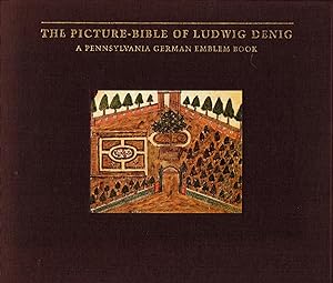 Seller image for The Picture-Bible of Ludwig Denig: A Pennsylvania German Emblem Book for sale by Newbury Books