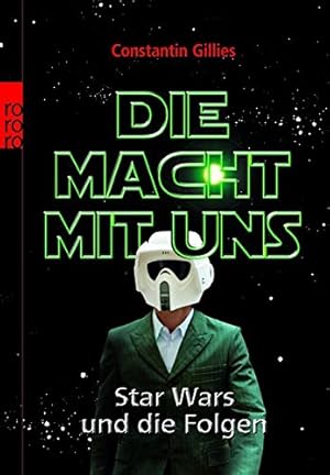 Bild des Verkufers fr Die Macht mit uns: Star Wars und die Folgen zum Verkauf von Modernes Antiquariat an der Kyll