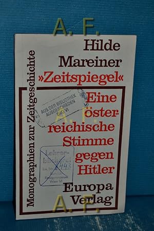 Bild des Verkufers fr Zeitspiegel : Eine sterr. Stimme gegen Hitler. Monographien zur Zeitgeschichte zum Verkauf von Antiquarische Fundgrube e.U.