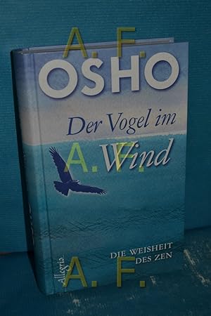 Bild des Verkufers fr Der Vogel im Wind : die Weisheit des Zen zum Verkauf von Antiquarische Fundgrube e.U.