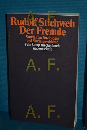 Bild des Verkufers fr Der Fremde : Studien zur Soziologie und Sozialgeschichte Suhrkamp-Taschenbuch Wissenschaft , 1924 zum Verkauf von Antiquarische Fundgrube e.U.