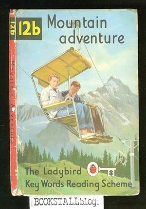 Seller image for Mountain Adventure : The Ladybird Key Words Reading Scheme 12b for sale by BOOKSTALLblog