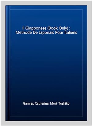 Imagen del vendedor de Il Giapponese (Book Only) : Methode De Japonais Pour Italiens -Language: japanese a la venta por GreatBookPrices