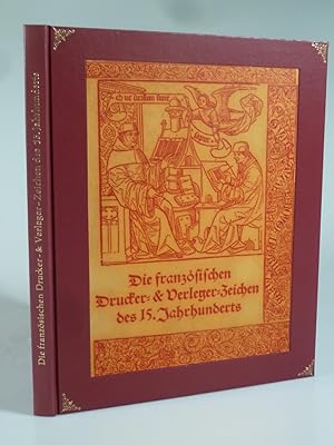 Bild des Verkufers fr Die franzsischen Drucker- und Verlegerzeichen des XV. Jahrhunderts. zum Verkauf von Antiquariat Dorner