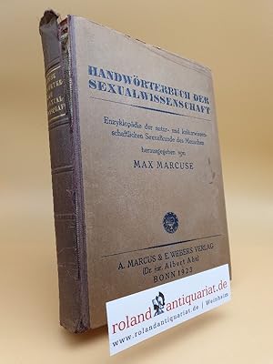 Seller image for Handwrterbuch der Sexualwissenschaft. Enzyklopdie der natur- und kulturwissenschaftlichen Sexualkunde des Menschen for sale by Roland Antiquariat UG haftungsbeschrnkt