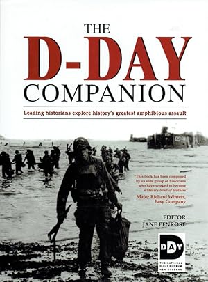 Seller image for THE D-DAY COMPANION : LEADING HISTORIANS EXPLORE HISTORY'S GREATEST AMPHIBIOUS ASSAULT for sale by Paul Meekins Military & History Books