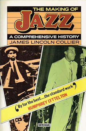 Imagen del vendedor de THE MAKING OF JAZZ : A COMPREHENSIVE HISTORY a la venta por Paul Meekins Military & History Books