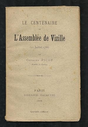 Le centenaire de l'Assemblée de Vizille (21 juillet 1788) - Article tiré à part extrait de la Rev...