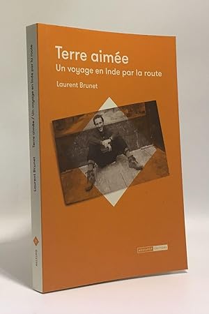 Terre aimée: Un voyage en Inde par la route