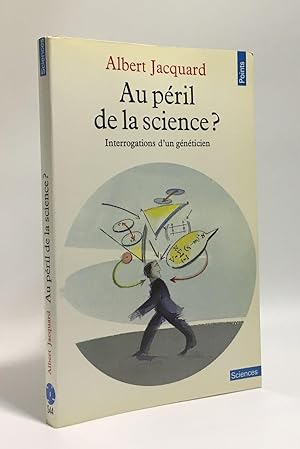 Au péril de la science ? interrogations d'un généticien