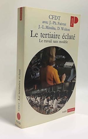Seller image for Le tertiaire clat. Le travail sans modle for sale by crealivres