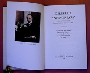 Imagen del vendedor de Oslerian Anniversary Incorporating the Fitzpatrick Lecture for 1973. The record of the 300th meeting of The Osler Club of London held jointly with the Royal College of Physicians of London. a la venta por Patrick Pollak Rare Books ABA ILAB
