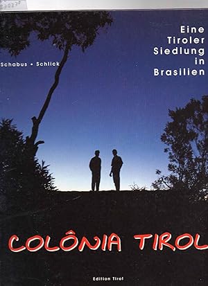 Colonia Tirol. Eine Tiroler Siedlung in Brasilien.