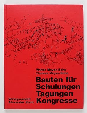 Bauten für Schulungen, Tagungen, Kongresse.