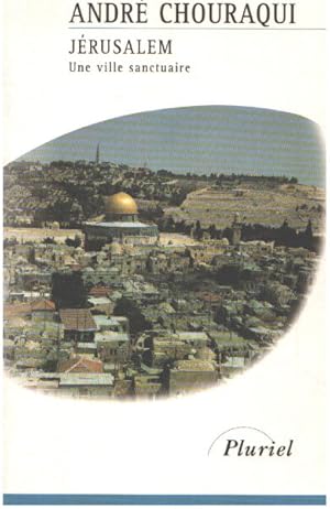 Jérusalem une ville sanctuaire