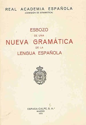 Seller image for ESBOZO DE UNA NUEVA GRAMTICA DE LA LENGUA ESPAOLA for sale by Librera Torren de Rueda