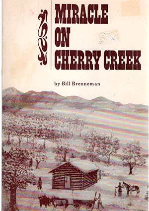 Seller image for Miracle on Cherry Creek An Informal History of the BIrth and Re-Birth of a Neighborhood for sale by McCormick Books